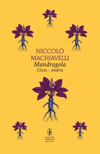 Mandragola - Niccolò Machiavelli - Libro Newton Compton Editori 2026, Classici Pop Newton 1+1 | Libraccio.it