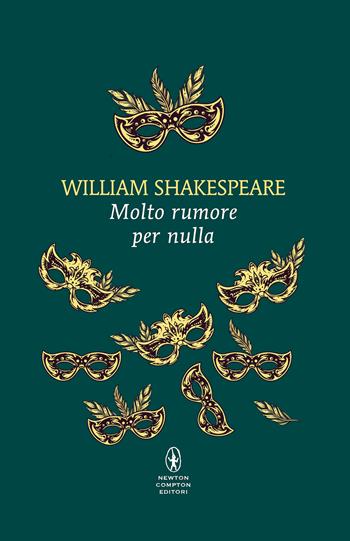 Molto rumore per nulla - William Shakespeare - Libro Newton Compton Editori 2026, Classici Pop Newton 1+1 | Libraccio.it