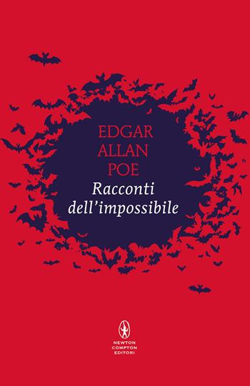 Racconti dell'impossibile - Edgar Allan Poe - Libro Newton Compton Editori 2026, Classici Pop Newton 1+1 | Libraccio.it