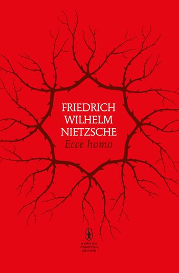 Ecce homo - Friedrich Nietzsche - Libro Newton Compton Editori 2026, Classici Pop Newton 1+1 | Libraccio.it