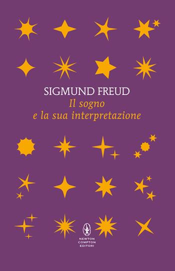 Il sogno e la sua interpretazione - Sigmund Freud - Libro Newton Compton Editori 2026, Classici Pop Newton 1+1 | Libraccio.it
