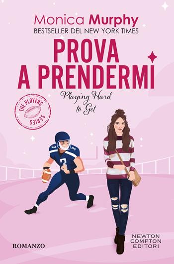 Prova a prendermi - Monica Murphy - Libro Newton Compton Editori 2026, Newton Compton 1+1 | Libraccio.it