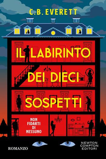 Il labirinto dei dieci sospetti - C. B. Everett - Libro Newton Compton Editori 2026, Newton Compton 1+1 | Libraccio.it