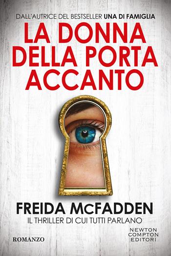 La donna della porta accanto - Freida McFadden - Libro Newton Compton Editori 2026, Newton Compton 1+1 | Libraccio.it