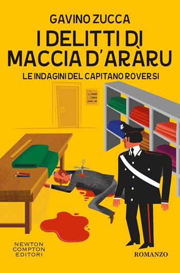 I delitti di Maccia d'aràru. Le indagini del capitano Roversi - Gavino Zucca - Libro Newton Compton Editori 2026, Newton Compton 1+1 | Libraccio.it
