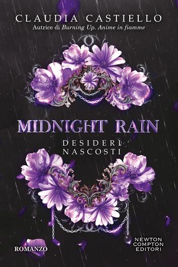 Midnight rain. Desideri nascosti - Claudia Castiello - Libro Newton Compton Editori 2026, Newton Compton 1+1 | Libraccio.it