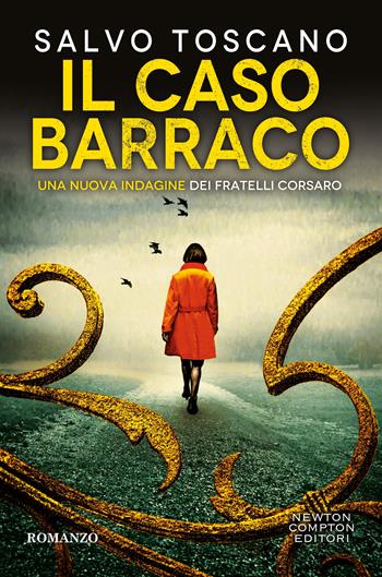 Il caso Barraco - Salvo Toscano - Libro Newton Compton Editori 2026, Newton Compton 1+1 | Libraccio.it