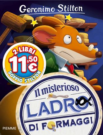 Il misterioso ladro di formaggi - Geronimo Stilton - Libro Piemme 2026, Doppio Stilton 1+1 | Libraccio.it