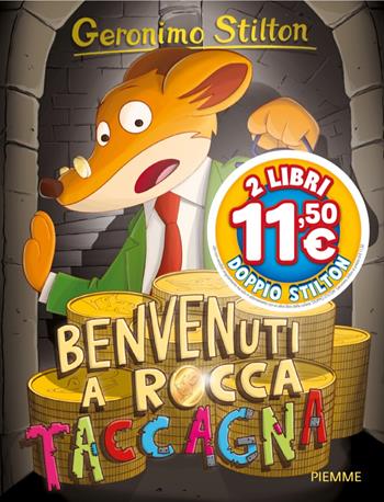 Benvenuti a Rocca Taccagna - Geronimo Stilton - Libro Piemme 2026, Doppio Stilton 1+1 | Libraccio.it