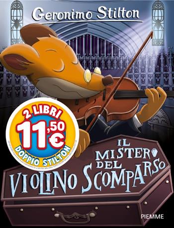 Il mistero del violino scomparso - Geronimo Stilton - Libro Piemme 2026, Doppio Stilton 1+1 | Libraccio.it