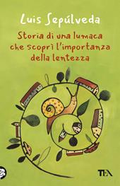 Storia di una lumaca che scoprì l'importanza della lentezza