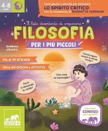 Filosofia per i più piccoli - Barbara Franco - Libro Gribaudo 2026, Gribaudo Activity 1+1 | Libraccio.it