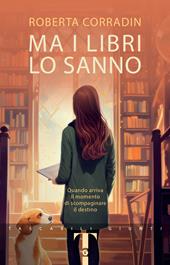 Ma i libri lo sanno. Quando arriva il momento di scompaginare il destino