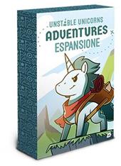 Unstable Unicorns - Adventures (Pack Espansione). Esp. - ITA. Gioco da tavolo