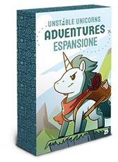 Unstable Unicorns - Adventures (Pack Espansione) - Esp. - ITA. Gioco da tavolo