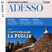 Libraccio Italienisch lernen Audio - 12 Gründe Apulien zu lieben (audiolibro)
