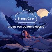 Libraccio SleepyCast. Storie per dormire meglio (audiolibro)