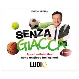 Senza Giacca  Ludic 2022 | Libraccio.it