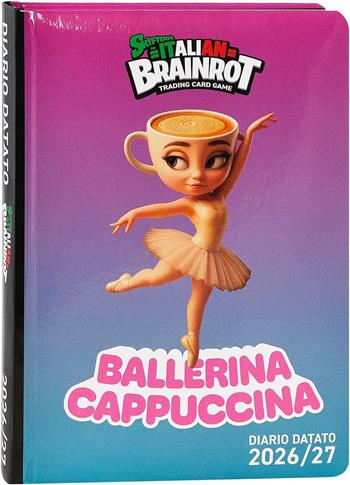 Diario 2026-2027 datato 12 mesi Standard Ballerina SK Italian Brainrot  Italian Brainrot 2026 | Libraccio.it