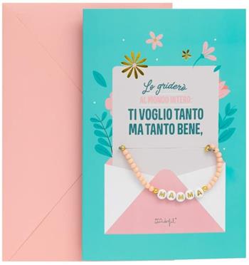 Biglietto con braccialetto &#150; Lo grider&#242; al mondo intero: ti voglio tanto ma tanto bene, mamma  Mr Wonderful 2022 | Libraccio.it