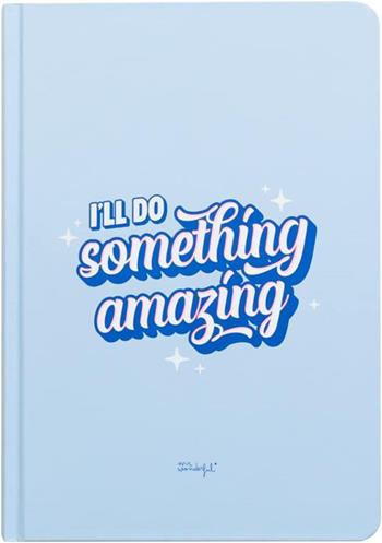 Quaderno A5 Mr Wonderful - I'll Do Something Amazing  Mr Wonderful 2023 | Libraccio.it