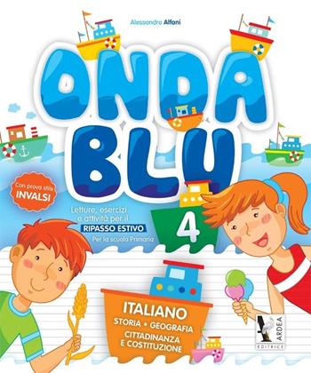 Onda blu. Italiano + Matematica. Vol. 4 - Lupo Eleonora, Alfani Alessandro - Libro Ardea | Libraccio.it