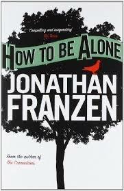 How to be Alone - Jonathan Franzen - Libro HarperCollins Publishers | Libraccio.it