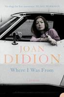 Where I Was From - Joan Didion - Libro HarperCollins Publishers | Libraccio.it