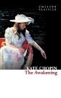 The Awakening - Kate Chopin - Libro HarperCollins Publishers, Collins Classics | Libraccio.it