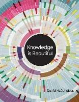 Knowledge is Beautiful - David McCandless - Libro HarperCollins Publishers | Libraccio.it