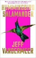 Hummingbird Salamander - Jeff VanderMeer - Libro HarperCollins Publishers | Libraccio.it