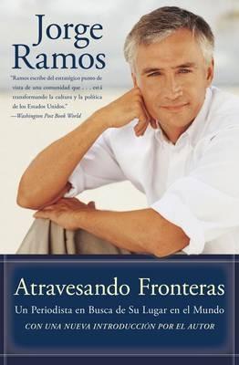 Atravesando Fronteras - Jorge del Rayo Ramos - Libro HarperCollins Publishers Inc | Libraccio.it