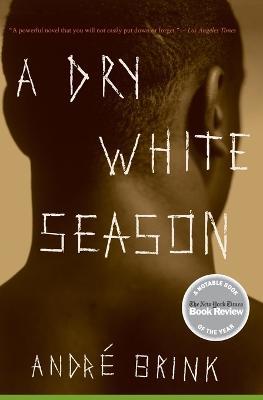 A Dry White Season - Andre Brink - Libro HarperCollins Publishers Inc | Libraccio.it