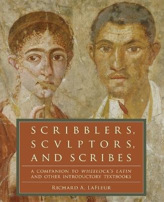 Scribblers, Sculptors, and Scribes - Richard A. LaFleur - Libro HarperCollins Publishers Inc | Libraccio.it