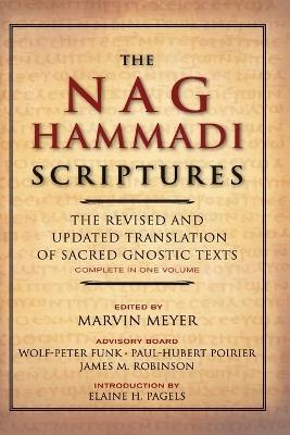 The Nag Hammadi Scriptures - Marvin W. Meyer, James M. Robinson - Libro HarperCollins Publishers Inc | Libraccio.it