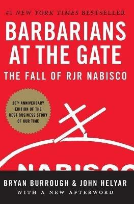 Barbarians at the Gate - Bryan Burrough, John Helyar - Libro HarperCollins Publishers Inc | Libraccio.it