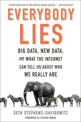 Everybody Lies - Seth Stephens-Davidowitz - Libro HarperCollins Publishers Inc | Libraccio.it