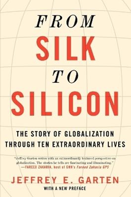 From Silk to Silicon - Jeffrey E Garten - Libro HarperCollins Publishers Inc | Libraccio.it
