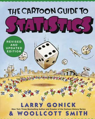 Cartoon Guide to Statistics - Larry Gonick, Woollcott Smith - Libro HarperCollins Publishers Inc, Cartoon Guide Series | Libraccio.it