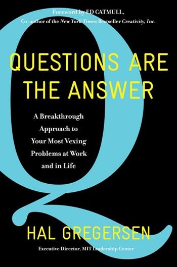 Questions Are the Answer - Hal Gregersen - Libro HarperCollins Publishers Inc | Libraccio.it