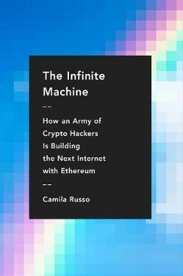 The Infinite Machine - Camila Russo - Libro HarperCollins Publishers Inc | Libraccio.it