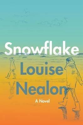 Snowflake - Louise Nealon - Libro HarperCollins Publishers Inc | Libraccio.it