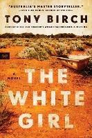 The White Girl - Tony Birch - Libro HarperCollins Publishers Inc | Libraccio.it