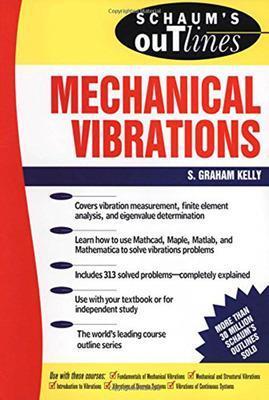 Schaum's Outline of Mechanical Vibrations - S Kelly - Libro McGraw-Hill Education - Europe | Libraccio.it