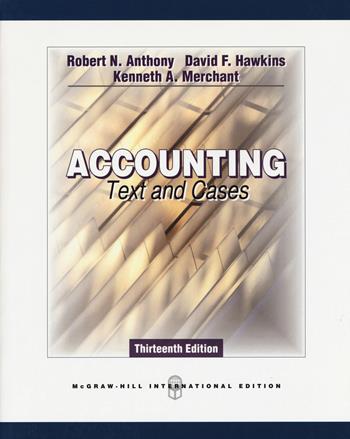 Accounting. Text and cases - Robert N. Anthony, David F. Hawkins, Kenneth A. Merchant - Libro McGraw-Hill Education 2019, Economia e discipline aziendali | Libraccio.it