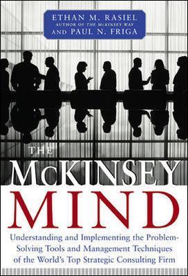 McKinsey Mind - Ethan Rasiel, Paul Friga, Paul Friga - Libro McGraw-Hill Education - Europe | Libraccio.it