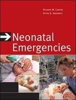 Neonatal emergencies - Richard Cantor, P. David Sadowitz - Libro McGraw-Hill Education 2009, Medicina | Libraccio.it