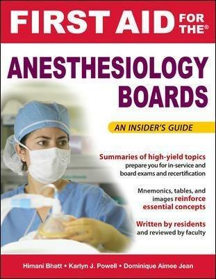 First aid for the anesthesiology boards: an insider's guide - Himani Bhatt, Karlyn Powell, Dominique A. Jean - Libro McGraw-Hill Education 2010, Medicina | Libraccio.it