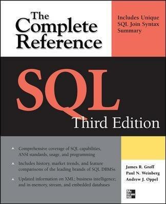 SQL: the complete reference - Paul Weinberg, James Groff, Andrew Oppel - Libro McGraw-Hill Education 2009, Informatica | Libraccio.it