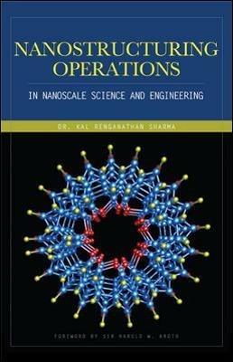 Nanostructuring operations in nanoscale science and engineering - Kal Sharma - Libro McGraw-Hill Education 2009, Ingegneria | Libraccio.it